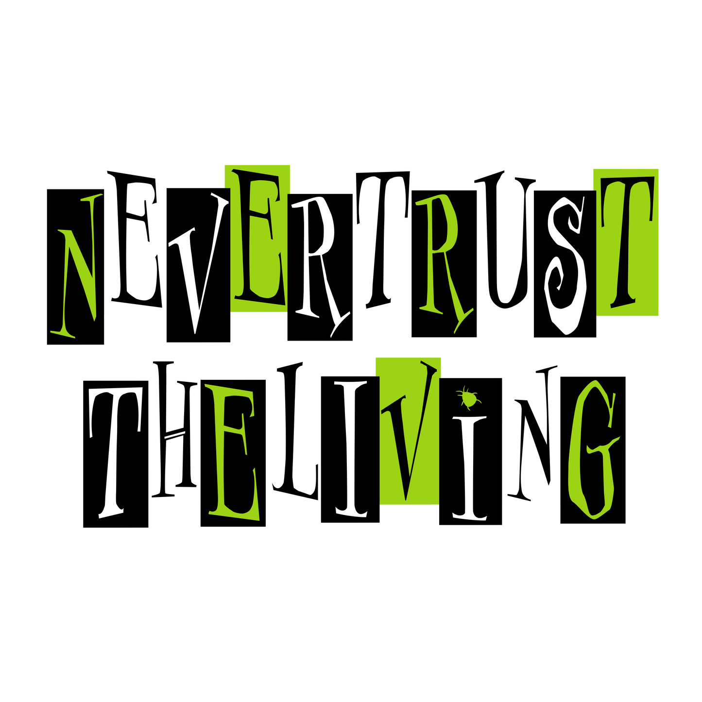 Never Trust The Living Eco Tote Bag