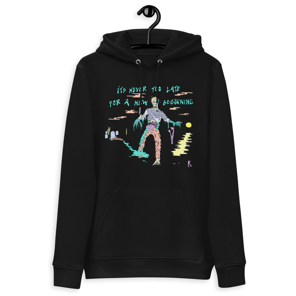 It's Never Too Late Unisex Eco Hoodie