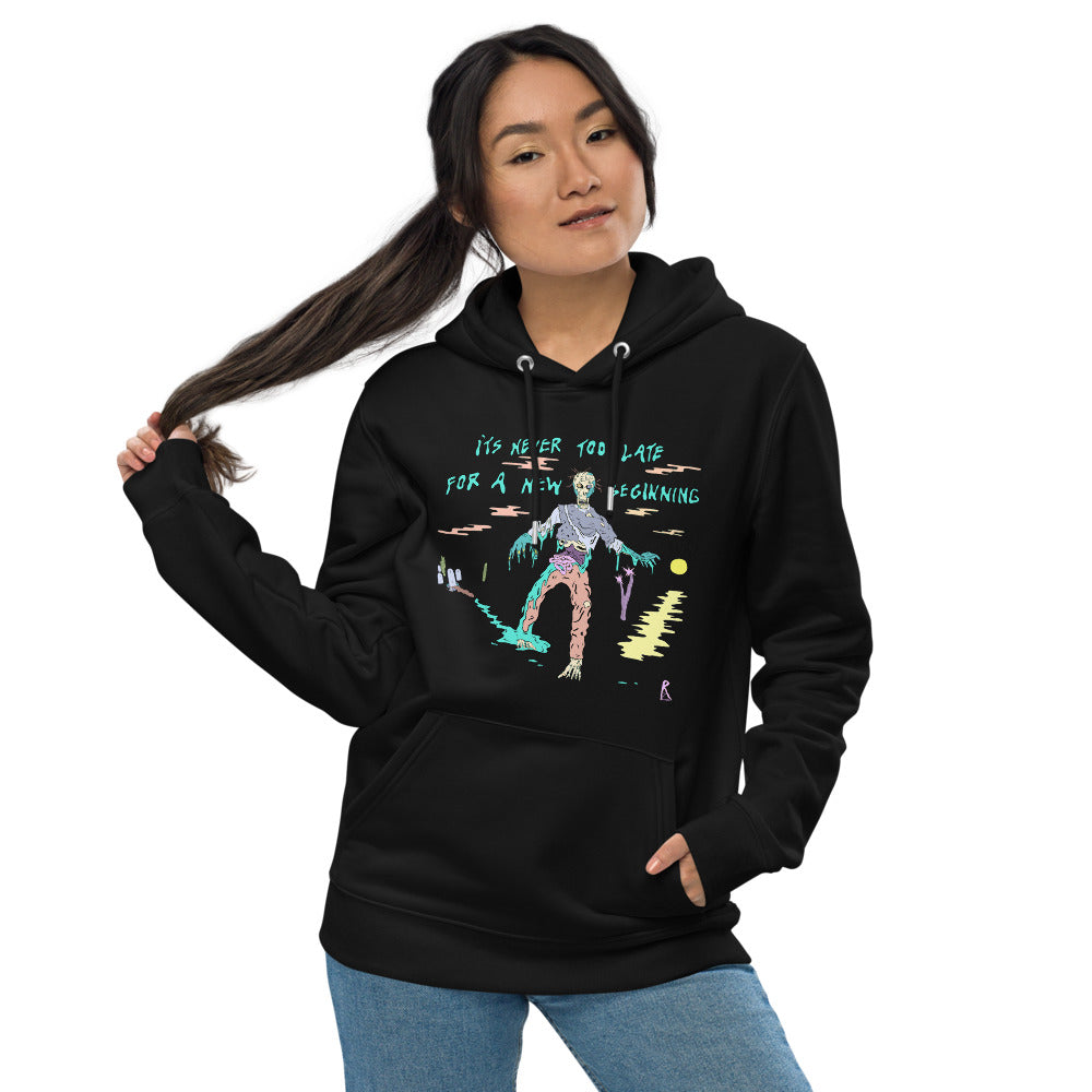 It's Never Too Late Unisex Eco Hoodie