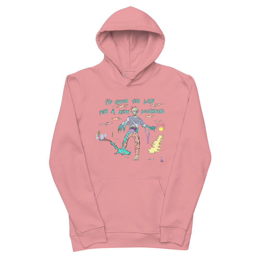 It's Never Too Late Unisex Eco Hoodie