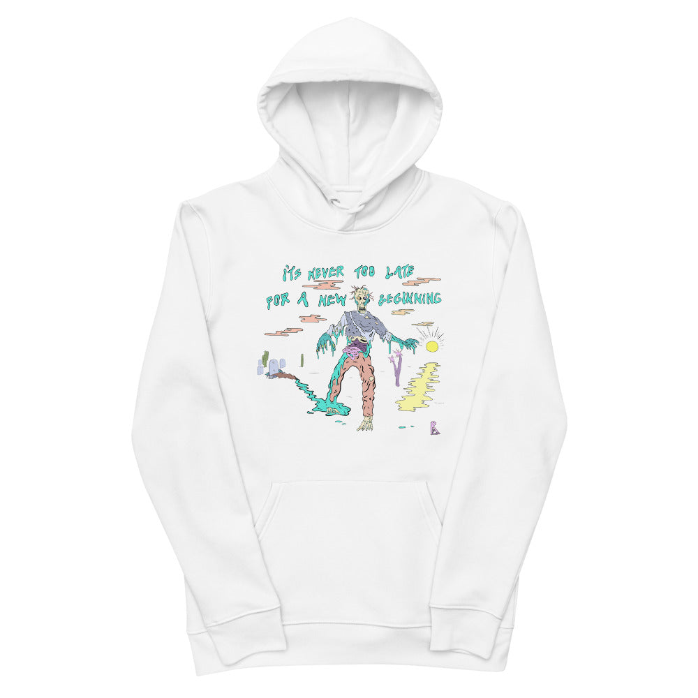 It's Never Too Late Unisex Eco Hoodie