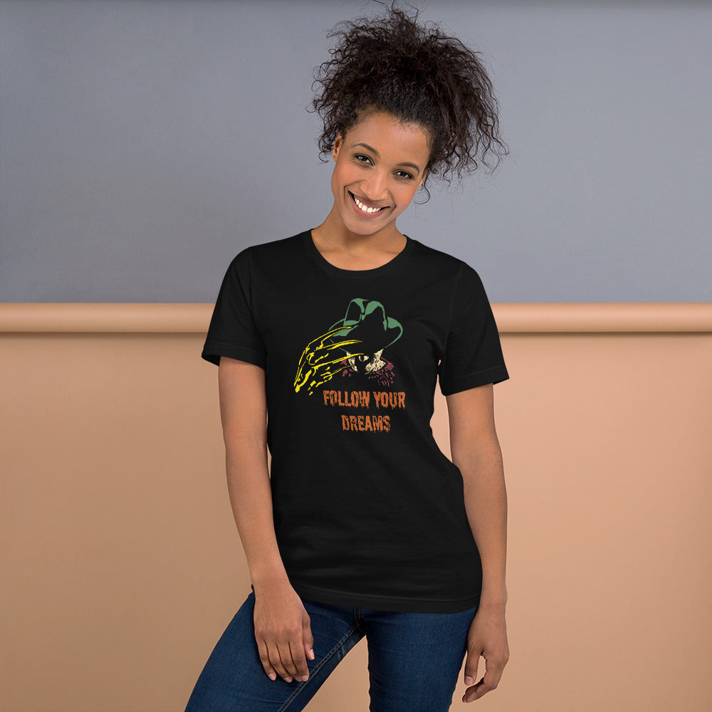 Follow Your Dreams Unisex T-Shirt